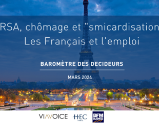 Barometre-des-Decideur_Viavoice-HEC-Paris-BFM-Business-Mars2024_reforme RSA, chomage, plein emploi